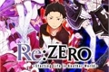 História: Re:Zero Kara Hajimeru Isekai Seikatsu ( Web Novel )