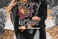 História: Story of love