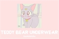 História: Teddy Bear Underwear