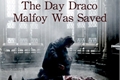 História: The Day Draco Malfoy Was Saved (Drarry)