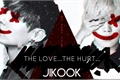História: The love...the hurt....