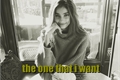 História: The one that i want