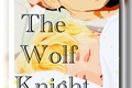 História: The Wolf Knight