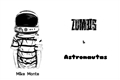 História: Zumbis e Astronautas
