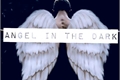 História: Angel in the dark (Larry Stylinson)