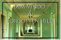 História: Bem-Vindo &#224; Forgotten Hill (Interativa)