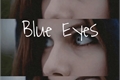 História: Blue Eyes