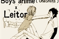 História: Boys Anime x Leitor ( OneShots )