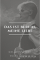 História: Das ist Berlin, meine Liebe
