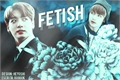 História: Fetish - Taekook