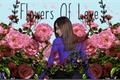 História: Flowers of Love