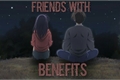 História: Friends with benefits