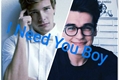 História: I Need You Boy