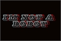 História: I&#39;m not a robot