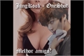 História: JungKook : Melhor amigo? (one shot)