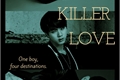 História: Killer Love