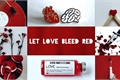 História: Let Love Bleed Red (Malec)