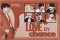 História: Love by chance (Imagine BTS)