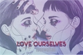 História: Love Ourselves: Reminder