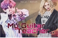 História: My guitar teacher - Chanyeol