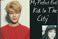 História: My Perfect Evil Kid in the City ( imagine Park Jimin )