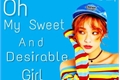 História: Oh My Sweet And Desirable Girl (Imagine Jungkook)