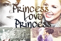 História: Princess Love Princess - Capmirez Story