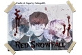 História: Red Snowfall (HIATOS - REESCREVENDO)