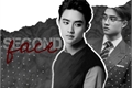 História: Second Face (Imagine - Do Kyungsoo)