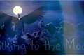 História: Talking to the Moon