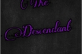 História: The Descendant