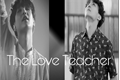 História: The love teacher - Yoonseok-