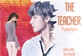História: The teacher - My love Karma (S.N X Taehyung)