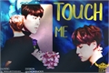 História: Touch Me - Yoonmin One Shot