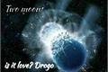 História: Two Moons - Is It Love? Drogo