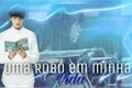 História: Uma Rob&#244; Em Minha Vida. (Jungkook)