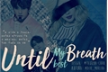 História: Until my best breath- Imagine Jeon Jungkook