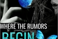 História: Where The Rumors Begin