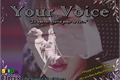 História: Your Voice