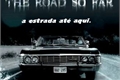 História: A estrada at&#233; aqui. (Temporada3 e 4)