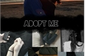 História: Adopt Me