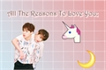 História: All The Reasons To Love You; Jikook