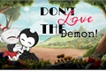 História: Bendystraw: Don&#39;t love the demon!