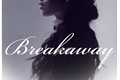 História: Breakaway