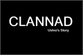 História: Clannad: Ushio&#39;s Story (Pausado)