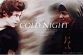 História: Cold Night