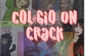 História: Col&#233;gio On Crack