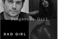 História: Dangerous Girl (parada.)
