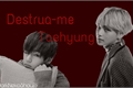 História: Destrua-me Taehyung