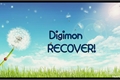 História: Digimon Recover!